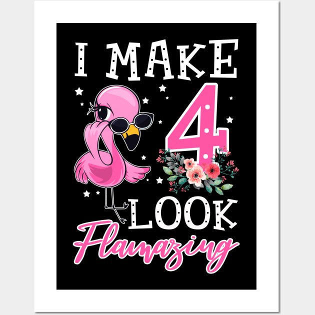 Kids I Make 4 Look Flamazing Flamingo Birthday Wall Art by Bensonn